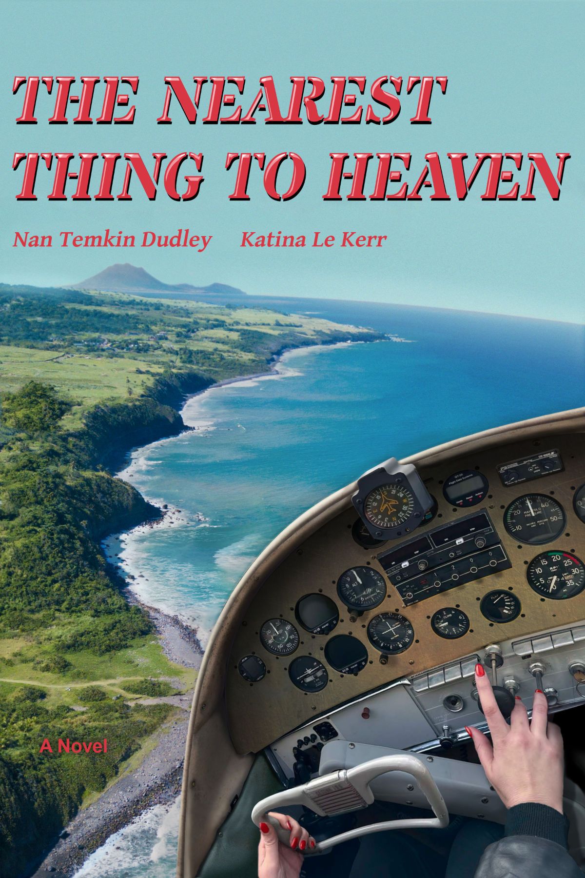 Book cover: The Nearest Thing to Heaven, showing a pilot over a coastal island view